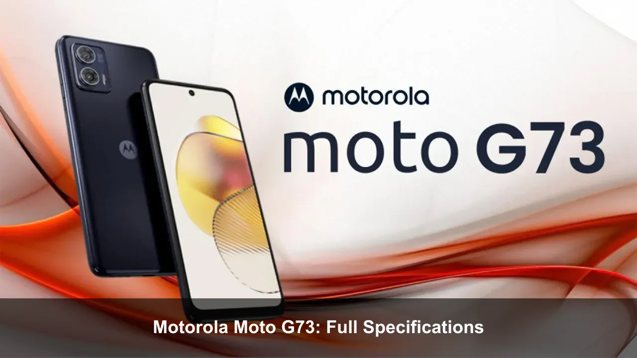 Motorola Moto G73: Full Specifications