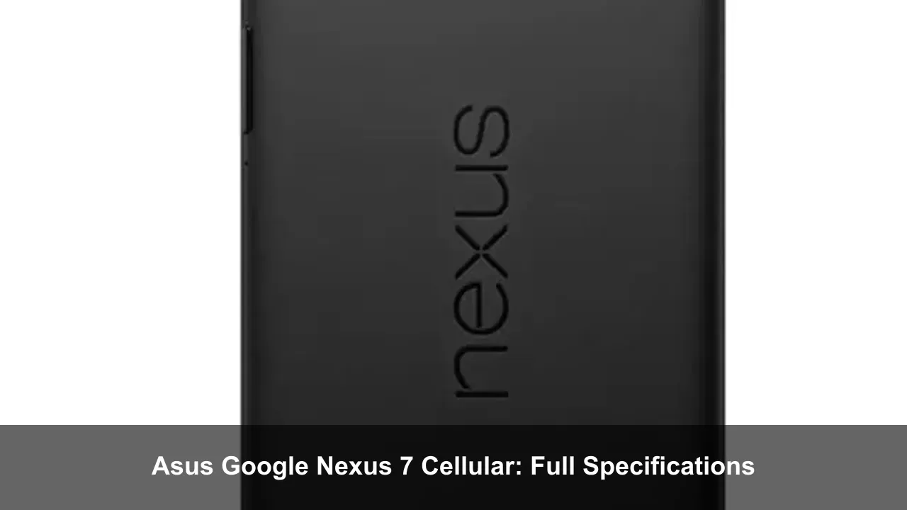 Asus Google Nexus 7 Cellular: Full Specifications