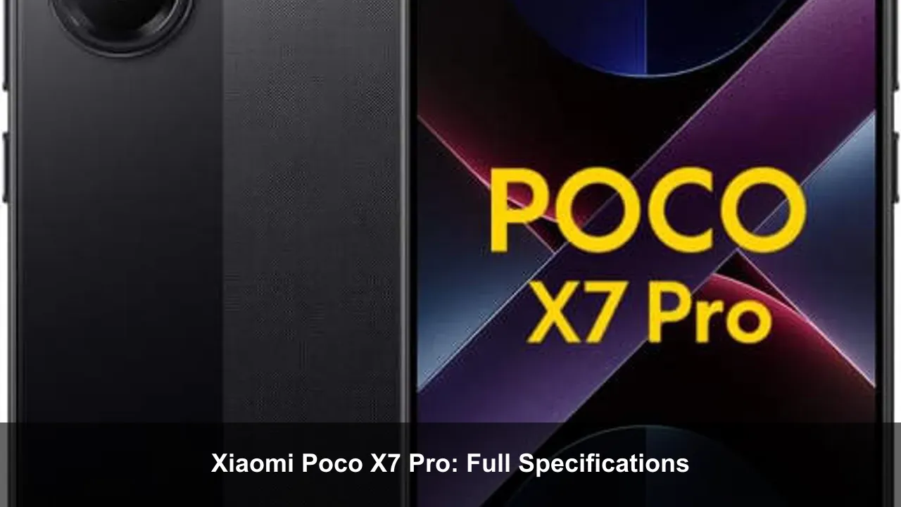 Xiaomi Poco X7 Pro: Full Specifications