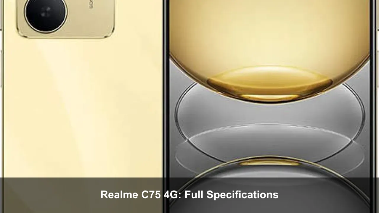 Realme C75 4G: Full Specifications