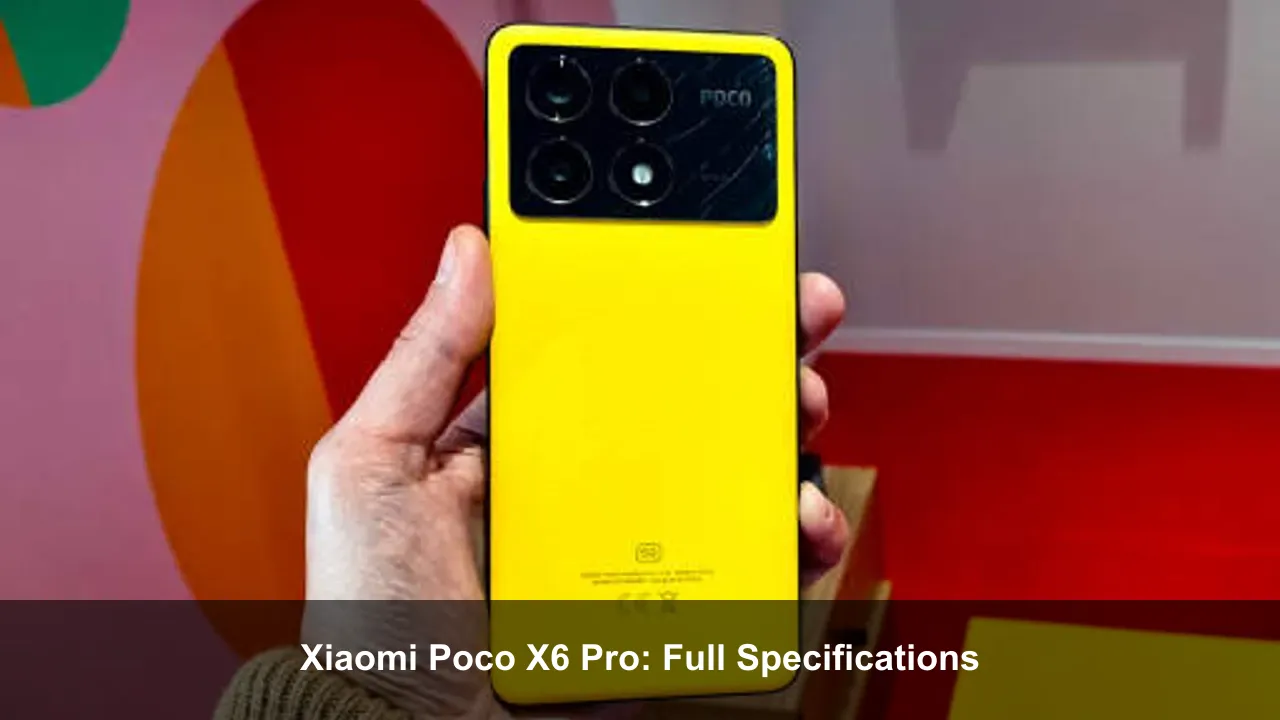 Xiaomi Poco X6 Pro: Full Specifications
