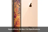 Apple iPhone XS Max: Full Specifications