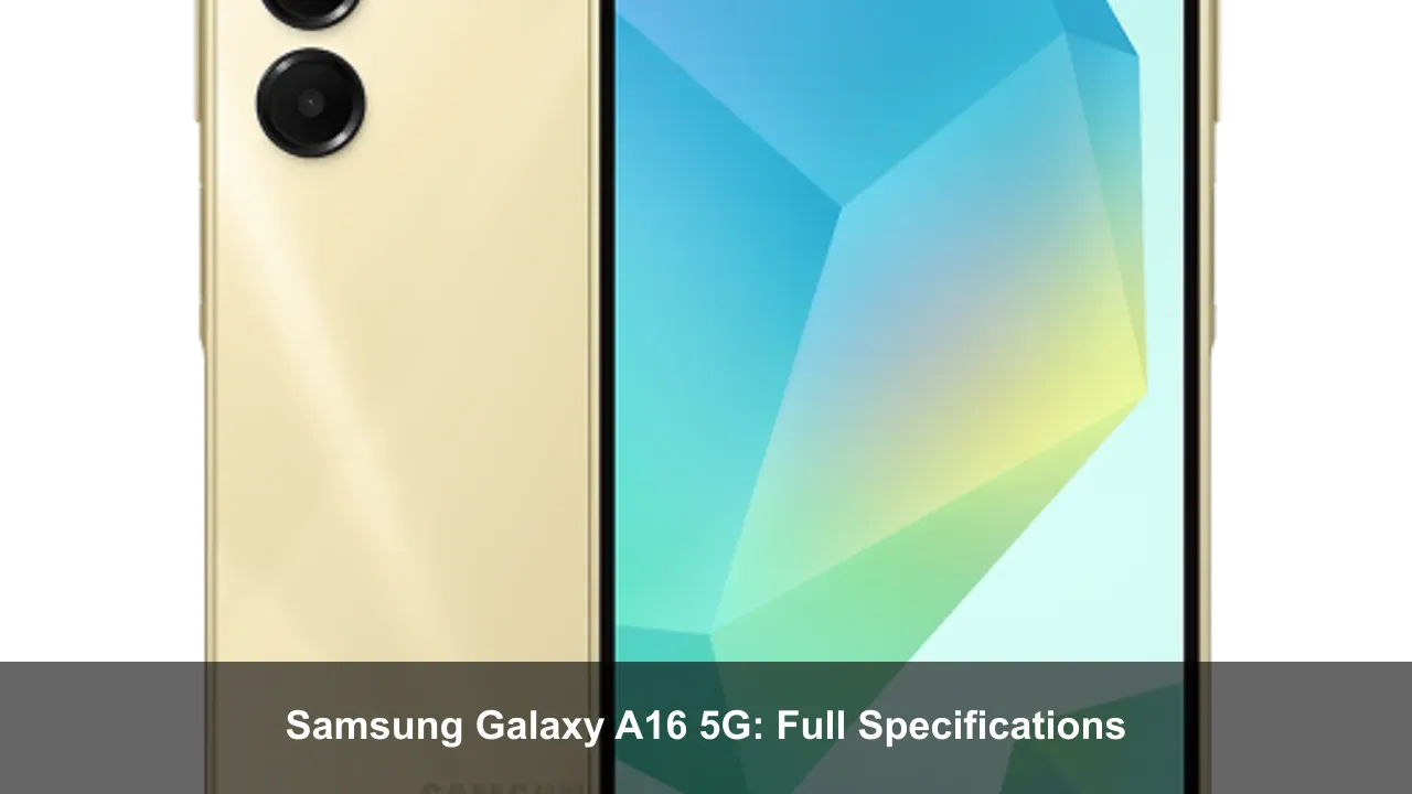Samsung Galaxy A16 5G: Full Specifications