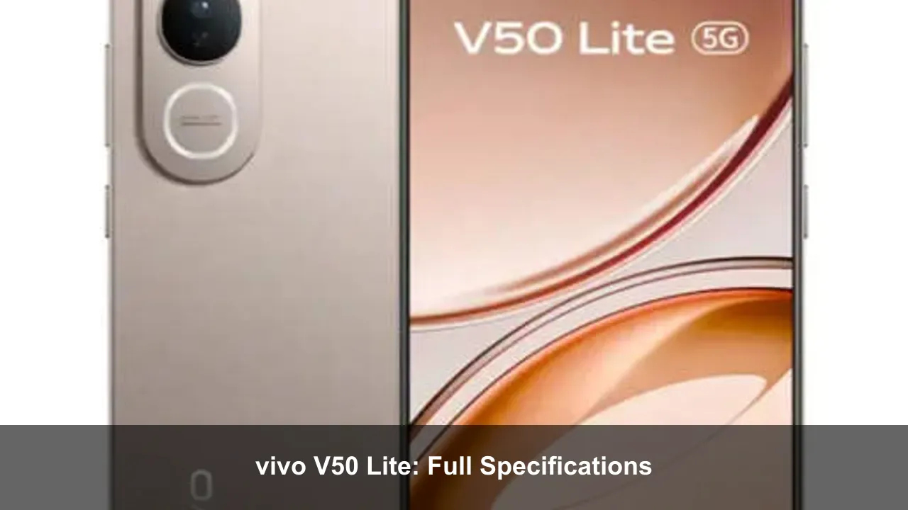 vivo V50 Lite: Full Specifications