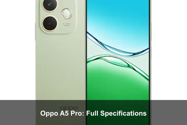 Oppo A5 Pro: Full Specifications